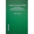 thumbnail image 1 of Pre-Owned I Walk Through the Valley : A World War II Infantryman's Memoir of War, Imprisonment and Love (Library Binding) 9780899506074, 1 of 1
