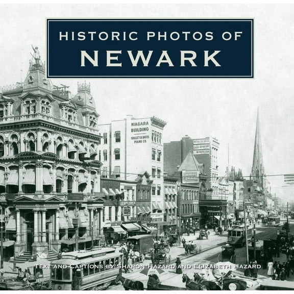 Historic Photos Historic Photos of Newark, (Hardcover)