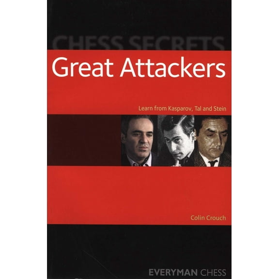 Everyman Chess Chess Secrets: Great Attackers, (Paperback)