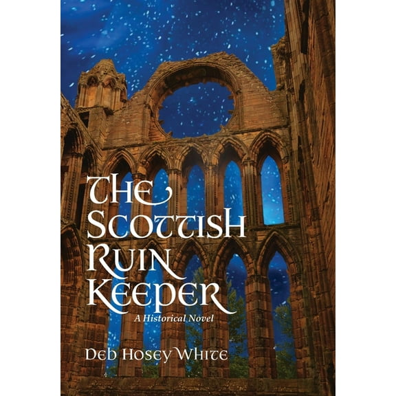The Scottish Ruin Keeper: A Historical Novel, (Hardcover)