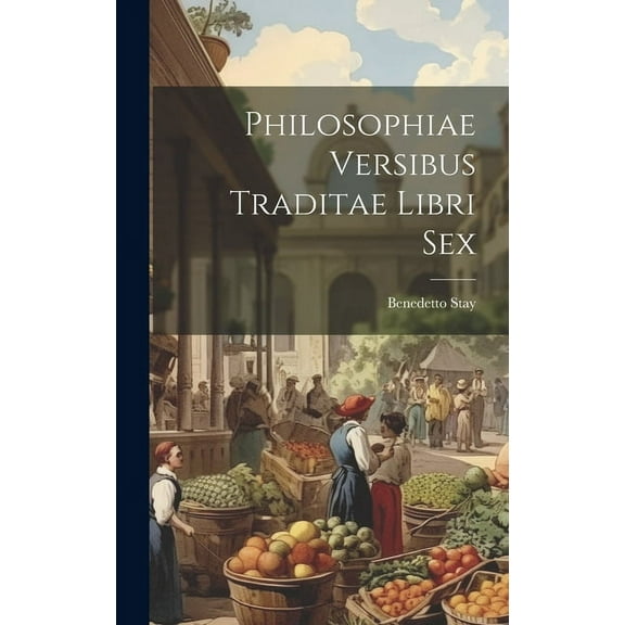 Philosophiae Versibus Traditae Libri Sex (Hardcover)