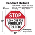thumbnail image 2 of Stop Look Out for Forklift Traffic 18 inch X 18 inch Octagon Plastic Sign Weather Resistant, UV Protected for Workplace, Private Property, and Construction Site, Made in the USA, 2 of 7