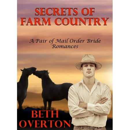Secrets Of Farm Country (A Pair of Mail Order Bride Romances) - (Best Country For Mail Order Brides)