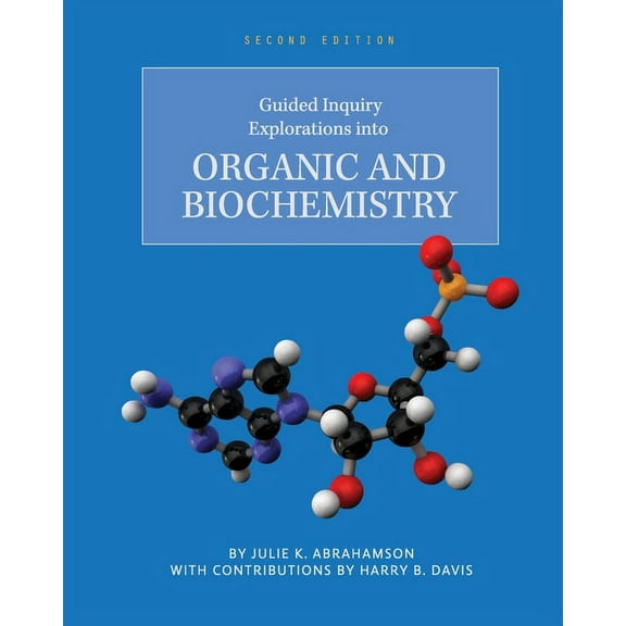 Guided Inquiry Explorations into Organic and Biochemistry, (Paperback)