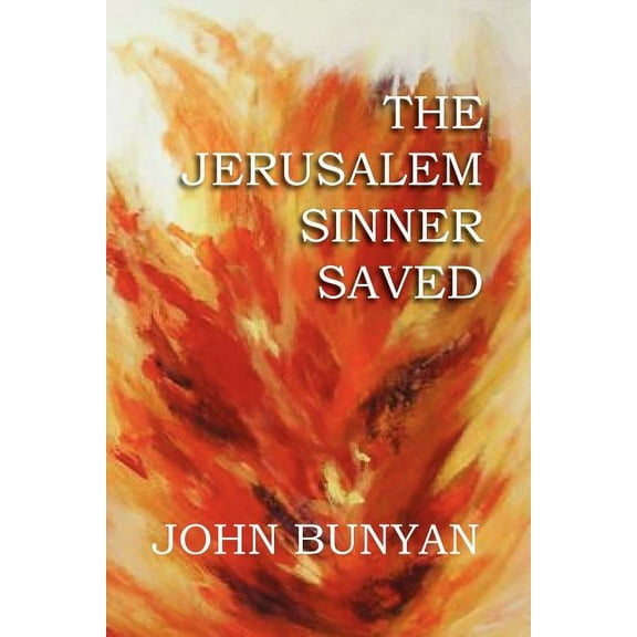 The Jerusalem Sinner Saved (Paperback)