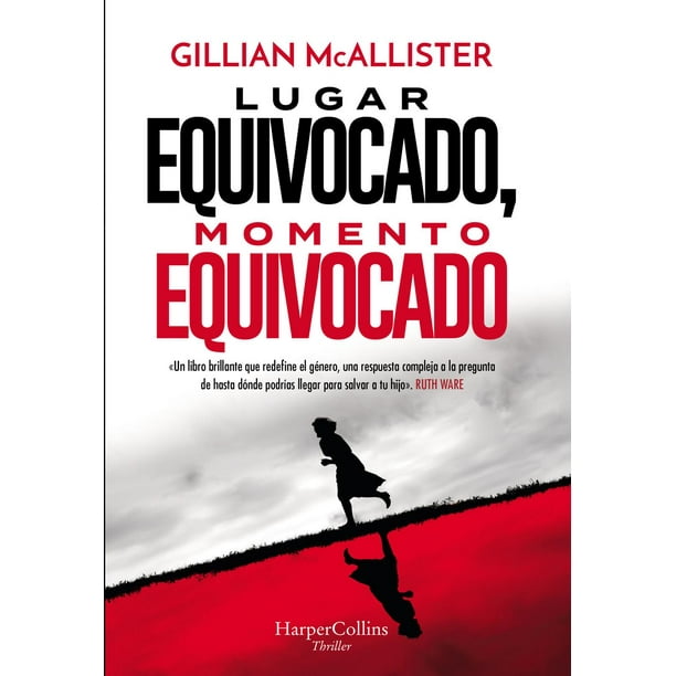 Libro Lugar Equivocado, Momento Equivocado Tapa Blanda, Autor Gillian Mcallister, Editorial Harpercollins Iberica