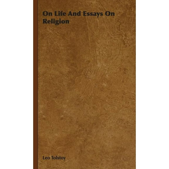 On Life And Essays On Religion, (Hardcover)