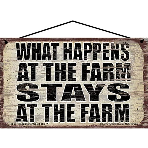 5x8 What Happens at the Farm Stays at the Farm Sign - Vintage Style Farmhouse-Themed Home Décor, Rustic Wall Art, Gift for Farmers