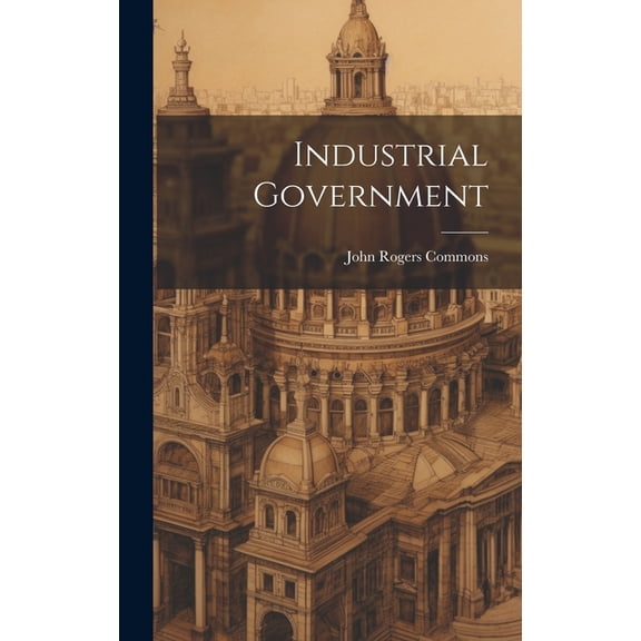 Industrial Government (Hardcover)