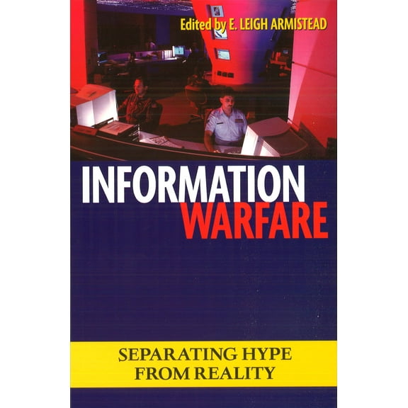 Information Warfare : Separating Hype from Reality (Paperback)
