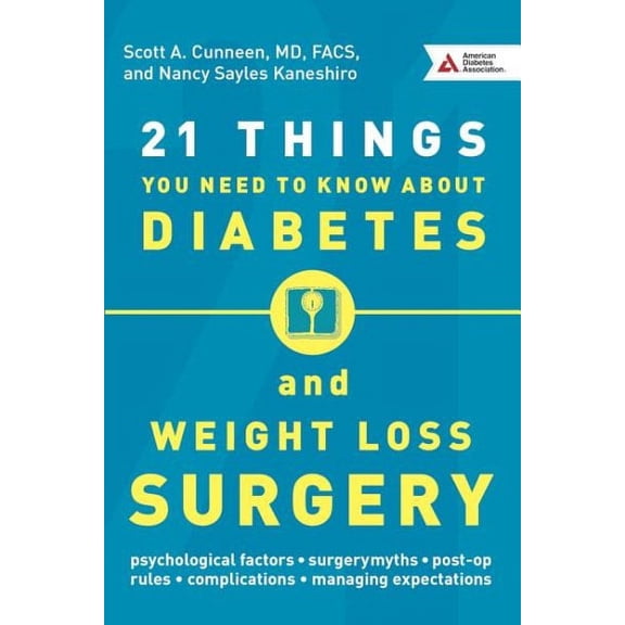 21 Things You Need to Know About Diabetes and Weight-Loss Surgery