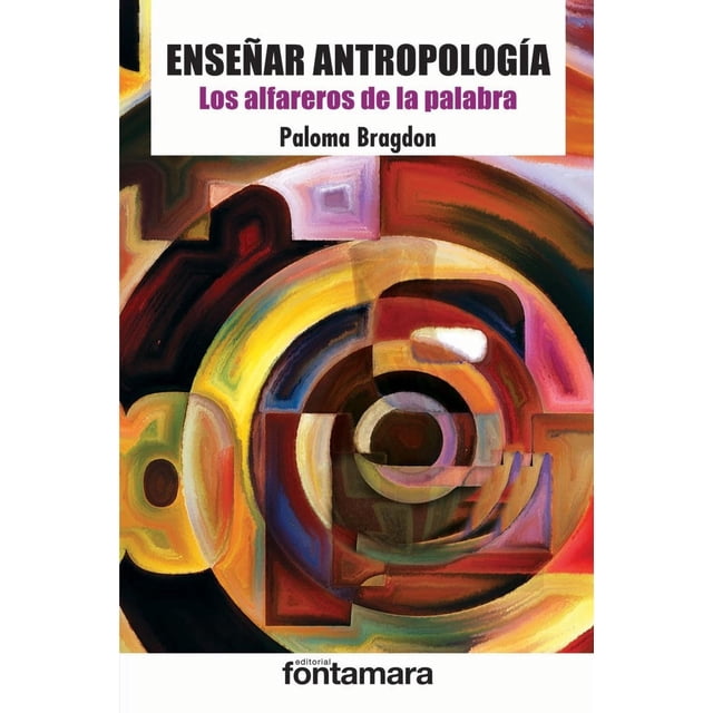 Enseñar antropología, de Paloma Bragdon , Fontamara, Blanda