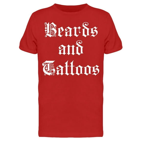 Beards And Tattoos Men's T-shirt