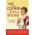 thumbnail image 1 of Pre-Owned Eat the Cookie...Buy the Shoes: Giving Yourself Permission to Lighten Up (Paperback) 0446567000 9780446567008, 1 of 1