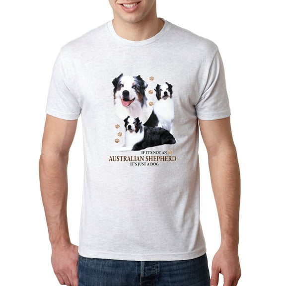 Wild Bobby, If It's Not an Australian Shepherd It's Just a Dog Gift | Mens Dog Lover Premium Tri Blend T-Shirt, Heather White, Small