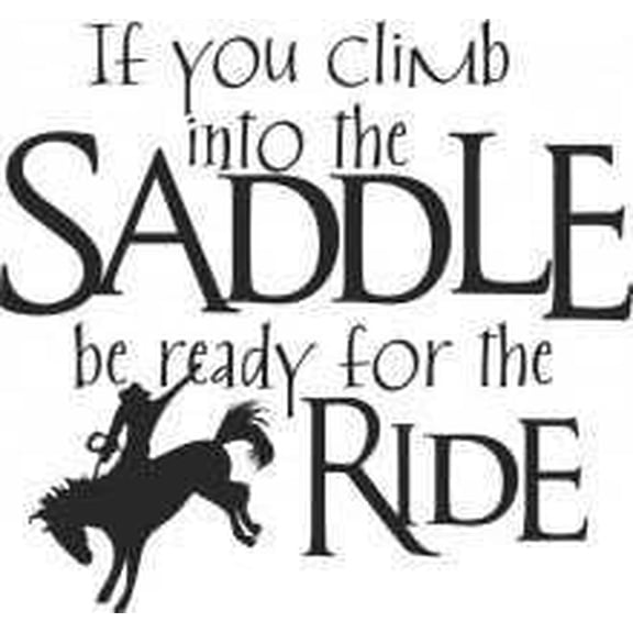 If You Climb Into The Saddle Be Ready For The Ride Picture Art – Living Room – Home Decor Sticker Vinyl Wall Decal