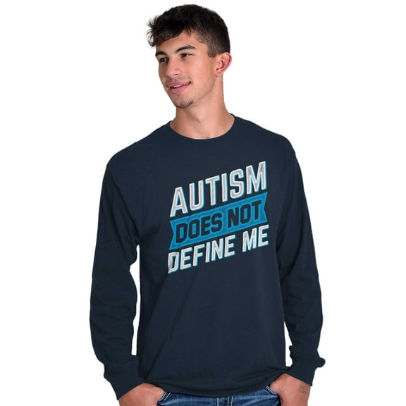 Autism Does Not Define Me Autistic Long Sleeve TShirt Men Women Brisco Brands S