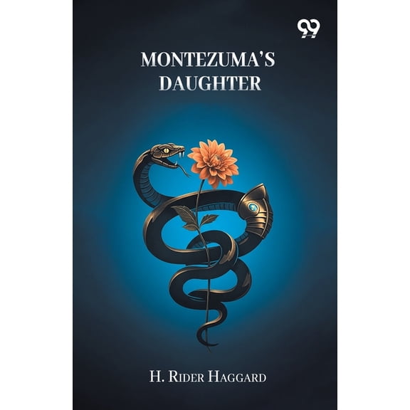Montezuma's Daughter, (Paperback)