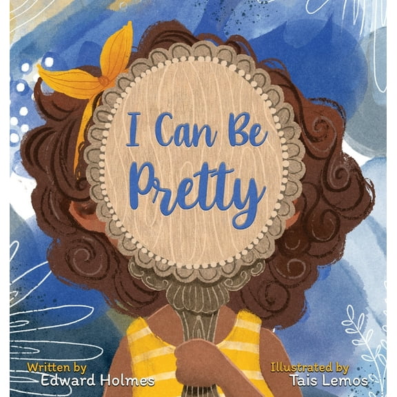 I Can Be Pretty, (Hardcover)