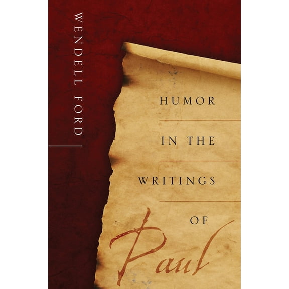 Humor in the Writings of Paul, (Paperback)