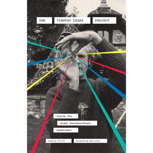The Timothy Leary Project: Inside the Great Counterculture Experiment