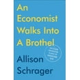 thumbnail image 4 of An Economist Walks into a Brothel: And Other Unexpected Places to Understand Risk, 4 of 7