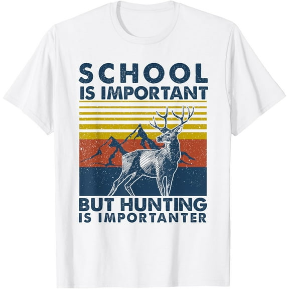 School is Important But Hunting is Importanter Deer Hunting Mens T-Shirt