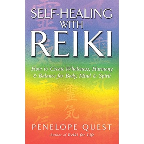 Pre-Owned Self-Healing with Reiki: How to Create Wholeness, Harmony & Balance for Body, Mind & Spirit (Paperback) 0749924527 9780749924522