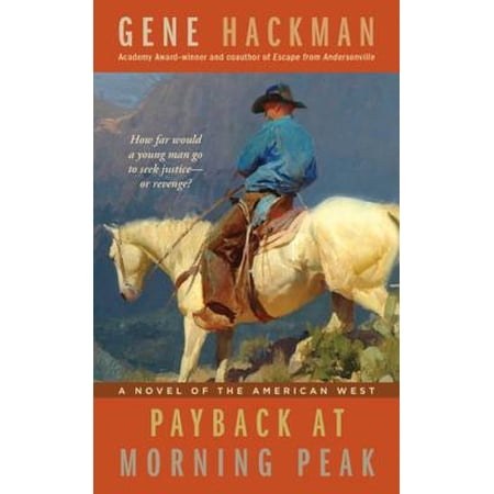 Payback at Morning Peak - eBook -  Gene Hackman