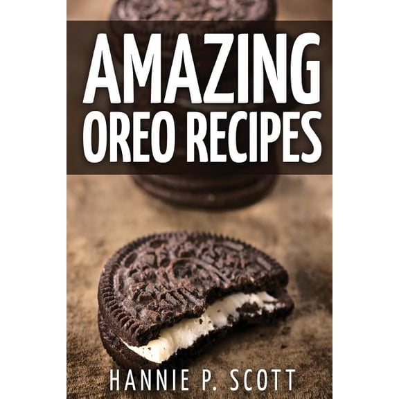 Amazing Oreo Recipes (Paperback)