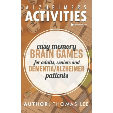 Alzheimers Activities: Easy Memory Brain Games for Adults, Seniors, and Dementia/ Alzheimer Patients, (Paperback)