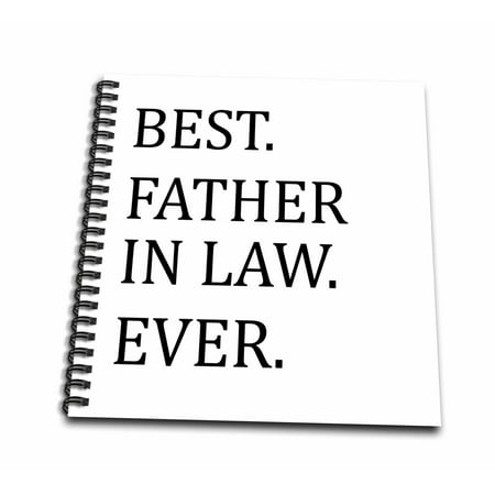 3dRose Best Father in Law Ever - Fun humorous Gifts for the Inlaws - family humor - black text - Drawing Book, 8 by