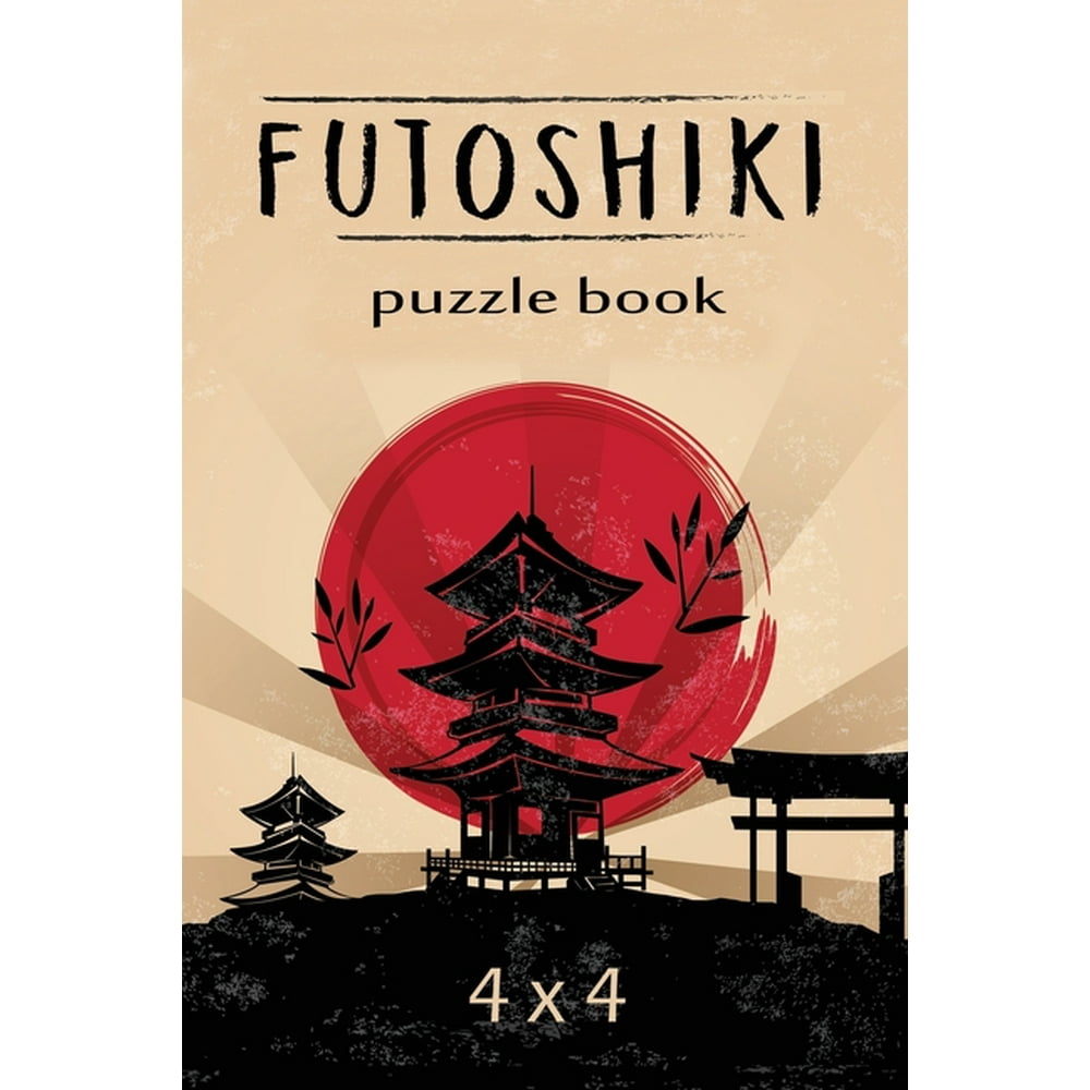 Futoshiki Puzzle Book 4 x 4 Over 200 Challenging Puzzles, 4 x 4 Logic