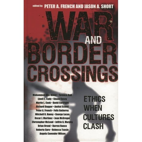 War and Border Crossings: Ethics When Cultures Clash, (Hardcover)