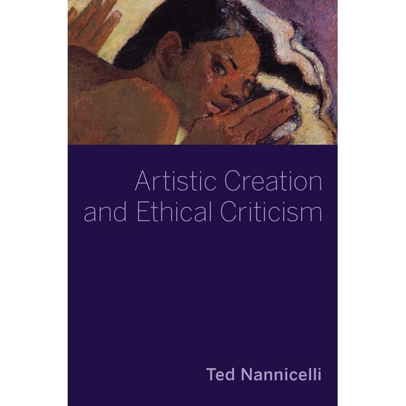 Thinking Art Artistic Creation and Ethical Criticism, (Hardcover)