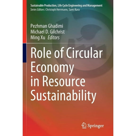 Sustainable Production, Life Cycle Engin Role of Circular Economy in Resource Sustainability, (Paperback)
