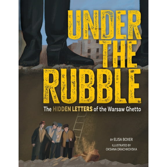 Under the Rubble: The Hidden Letters of the Warsaw Ghetto, (Hardcover)