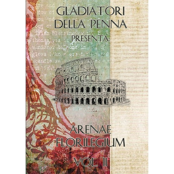 Arenae Florilegium - Vol. II, (Paperback)