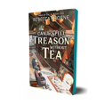 thumbnail image 2 of Can't Spell Treason Without Tea (Tomes & Tea, 1), 2 of 2