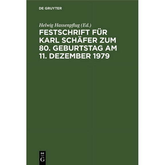 Festschrift Für Karl Schäfer Zum 80. Geburtstag Am 11. Dezember 1979, (Hardcover)