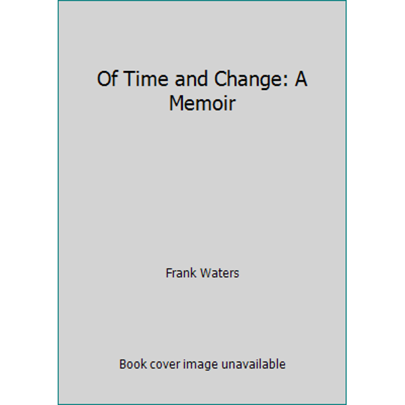Pre-Owned Of Time and Change: A Memoir (Paperback) 1878448072 9781878448071