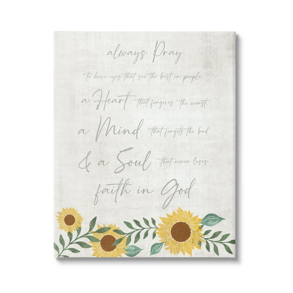Stupell Industries Always Pray Religious Faith Proverb Sunflower Blossoms Graphic Art Gallery Wrapped Canvas Print Wall Art, Design by Natalie Carpentieri