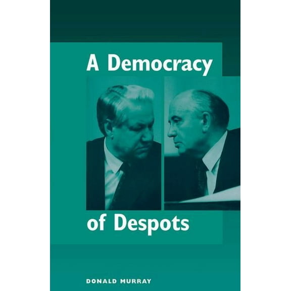 A Democracy Of Despots, (Paperback)