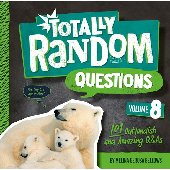 Totally Random Questions Totally Random Questions Volume 8: 101 Outlandish and Amazing Q&as, (Paperback)