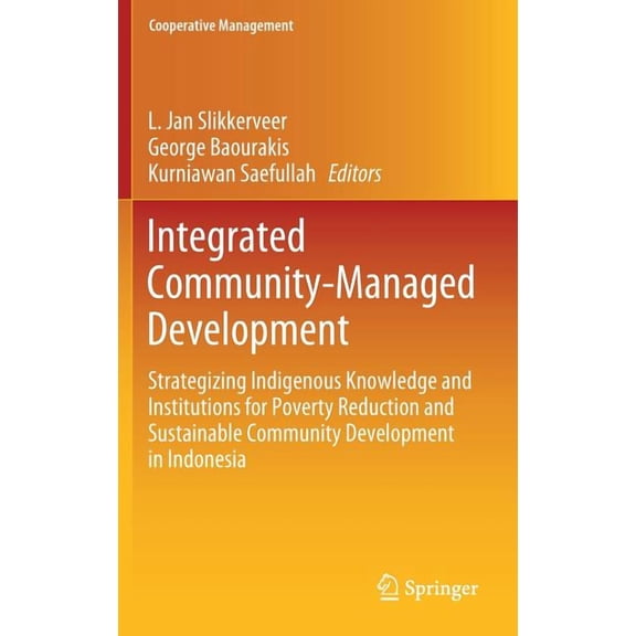 Cooperative Management Integrated Community-Managed Development: Strategizing Indigenous Knowledge and Institutions for Poverty Reduction and S, (Hardcover)