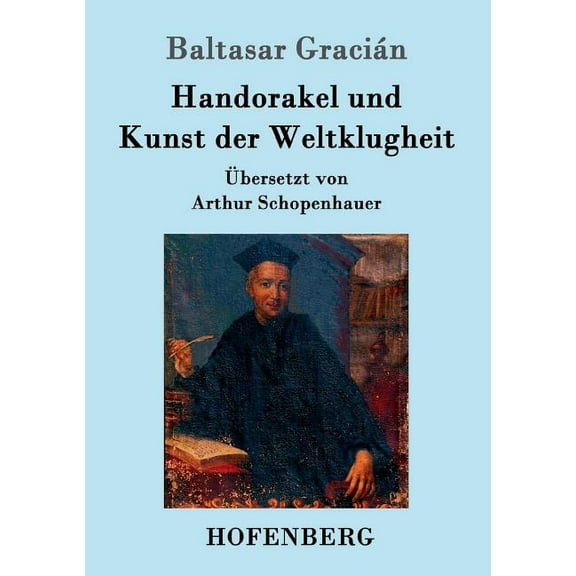 Handorakel und Kunst der Weltklugheit (Paperback)