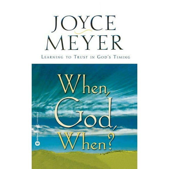 When, God, When?: Learning to Trust in God's Timing, (Paperback)