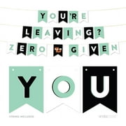 Funny Farewell Retirement Party Decorations, You're Leaving? Zero Given (Graphic), Hanging Pennant Paper Banner with String, Approx. 5-Feet, 1-Set