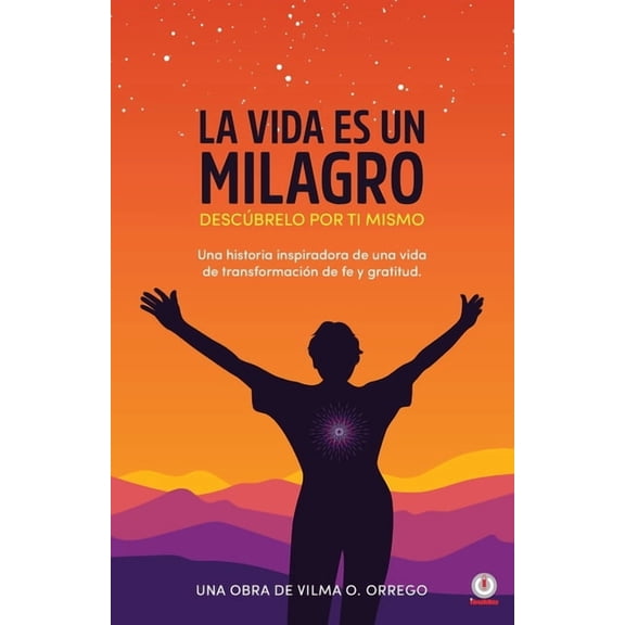 La vida es un milagro: DescÃºbrelo por ti mismo, (Paperback)