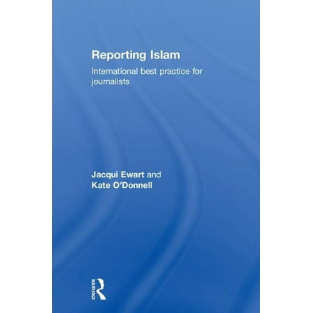 Reporting Islam : International Best Practice for